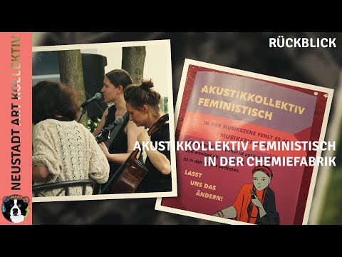 Rückblick zum »Akustikkollektiv feministisch« in der Chemiefabrik am 23. Juni 2024