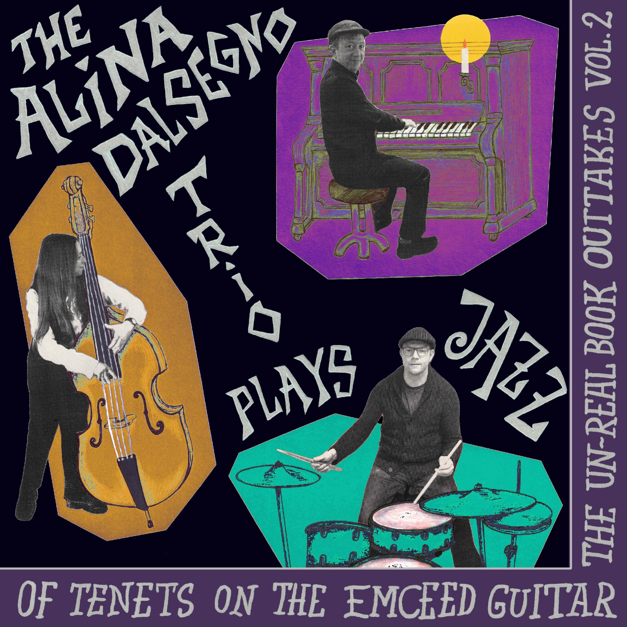 Cover "The Alina Dalsegno Trio play Jazz: Of Tenets On The Emced Guitar" (The Un-Real Book Outtakes Vol. 2)
